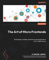 bokomslag The Art of Micro Frontends