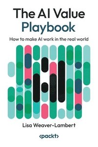 bokomslag The AI Value Playbook