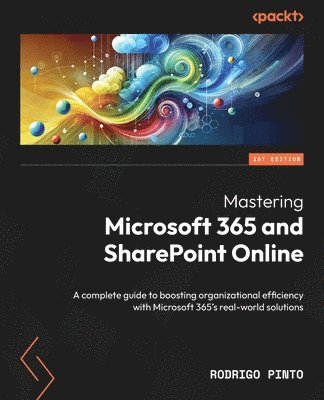 bokomslag Mastering Microsoft 365 and SharePoint Online