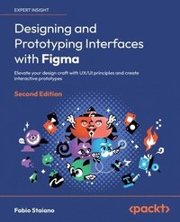 bokomslag Designing and Prototyping Interfaces with Figma