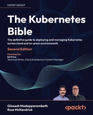 Gineesh Madapparambath, Russ McKendrick, Russ Mckendrick - Kubernetes Bible, Häftad
