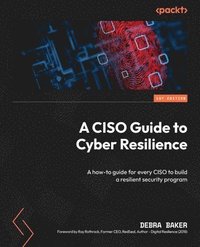 bokomslag A CISO Guide to Cyber Resilience