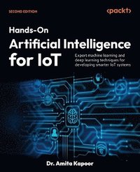 bokomslag Hands-On Artificial Intelligence for IoT