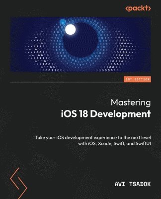 bokomslag Mastering iOS 18 Development