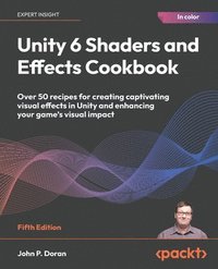 bokomslag Unity 6 Shaders and Effects Cookbook