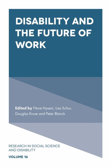 Fitore Hyseni, Lisa Schur, Douglas Kruse, Peter Blanck - Disability and the Future of Work, Inbunden
