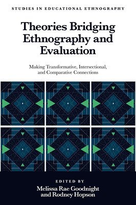 Theories Bridging Ethnography and Evaluation 1