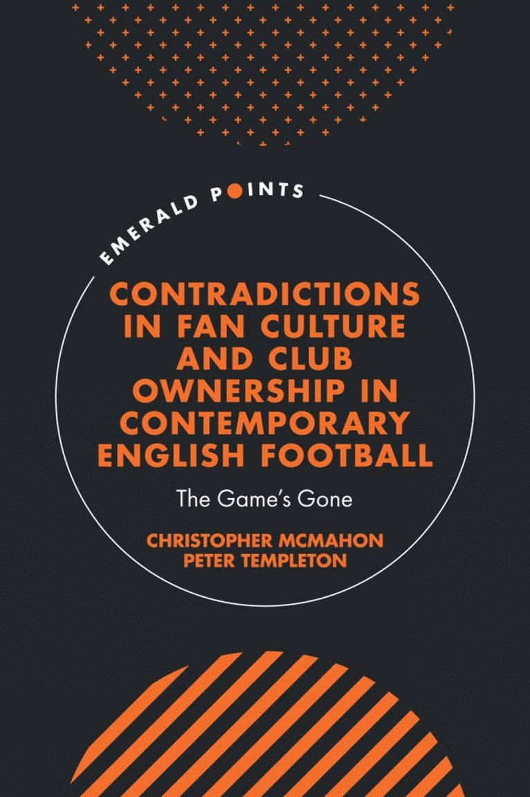 Contradictions in Fan Culture and Club Ownership in Contemporary English Football 1