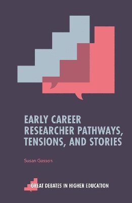 Susan Gasson, Australia) Gasson, Susan (James Cook University - Early Career Researcher Pathways, Tensions, and Stories, Häftad