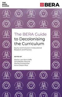 bokomslag The BERA Guide to Decolonising the Curriculum