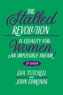 Eva Tutchell, John Edmonds, UK) Tutchell, Eva (Independent Researcher, UK) Edmonds, John (Independent Researcher - Stalled Revolution, Häftad