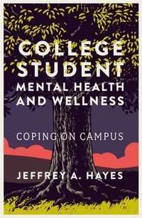 bokomslag College Student Mental Health and Wellness