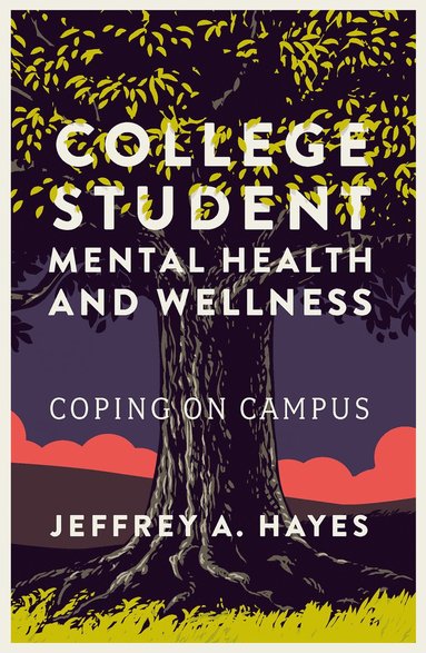 bokomslag College Student Mental Health and Wellness