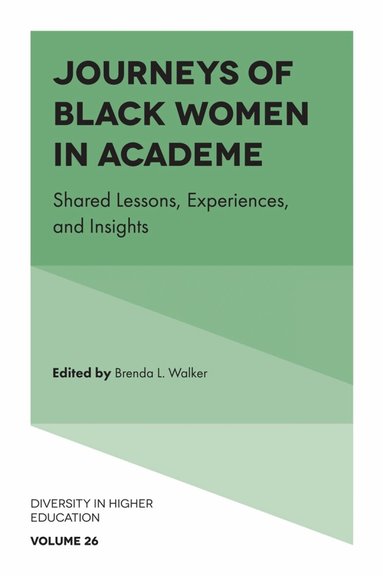 Brenda L. Walker - Journeys of Black Women in Academe, Inbunden