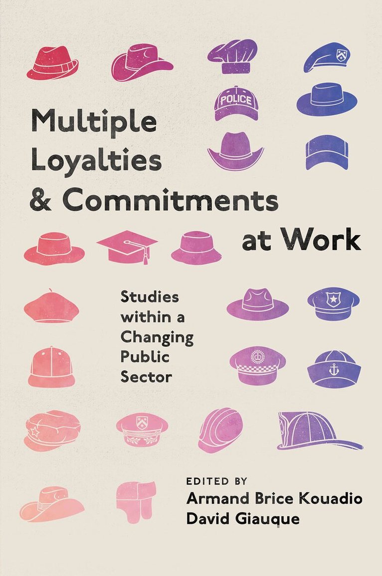Armand Brice Kouadio, David Giauque - Multiple Loyalties and Commitments at Work, Inbunden. Tillgänglighet: Lägg i varukorg