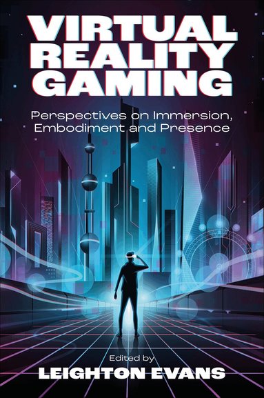 Leighton Evans - Virtual Reality Gaming, Inbunden