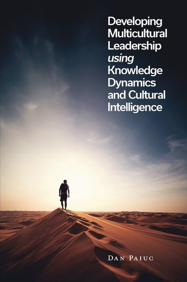 bokomslag Developing Multicultural Leadership using Knowledge Dynamics and Cultural Intelligence