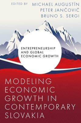 Modeling Economic Growth in Contemporary Slovakia 1