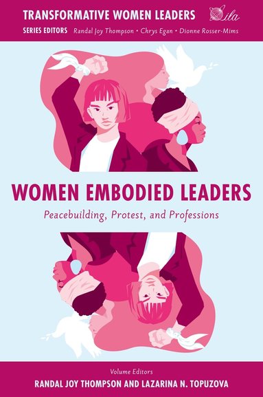 Randal Joy Thompson, Lazarina N. Topuzova - Women Embodied Leaders, Inbunden