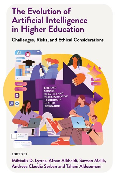 Miltiades D. Lytras, Afnan Alkhaldi, Sawsan Malik, Andreea Claudia Șerban, Tahani Aldosemani - Evolution of Artificial Intelligence in Higher Education, Inbunden