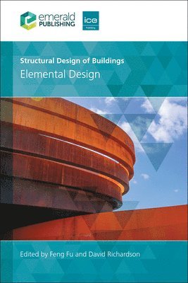 Feng Fu, Feng Fu, David Richardson, UK) Fu, Feng (School of Engineering and Mathematical Sciences, UK) Richardson, David (School of Civil Engineering - Structural Design of Buildings, Inbunden