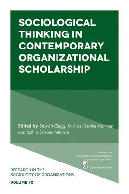 Sociological Thinking in Contemporary Organizational Scholarship 1