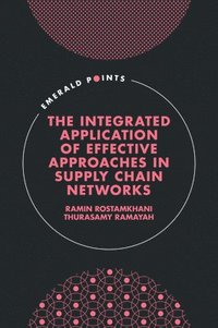 bokomslag The Integrated Application of Effective Approaches in Supply Chain Networks