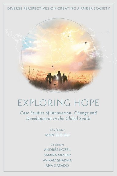 Marcelo Sili, Andrés Kozel, Samira Mizbar, Aviram Sharma, Ana Casado - Exploring Hope, Inbunden