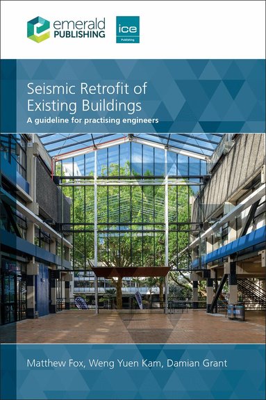 Matthew Fox, Weng Yuen Kam, Damian Grant - Seismic Retrofit of Existing Buildings, Inbunden