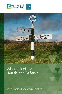 Where Next for Health and Safety? 1