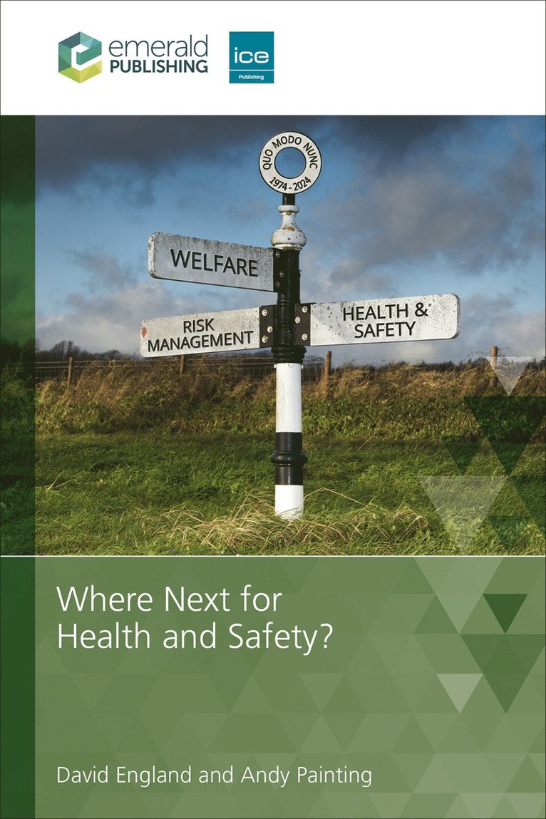 David England, Andy Painting, UK) England, David (Institute of Construction Management, UK) Painting, Andy (Attis Engineering Solutions Ltd - Where Next for Health and Safety?, Häftad