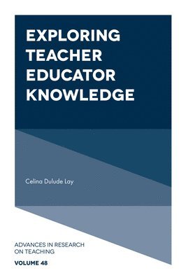 Exploring Teacher Educator Knowledge 1