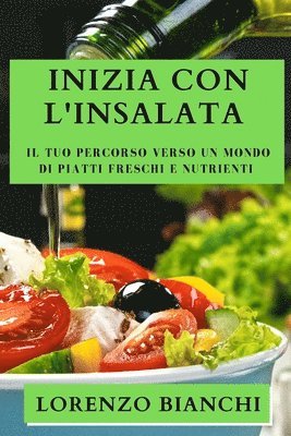 bokomslag Inizia con l'Insalata