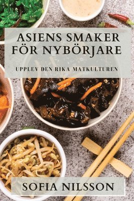 Sofia Nilsson - Asiens Smaker För Nybörjare, Häftad