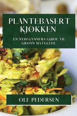bokomslag Plantebasert Kjøkken