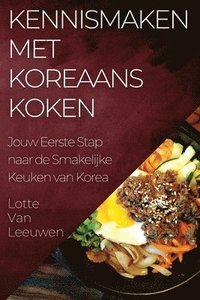bokomslag Kennismaken met Koreaans Koken