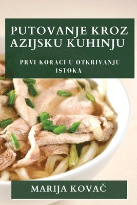 bokomslag Putovanje Kroz Azijsku Kuhinju