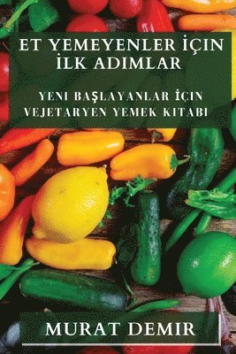 Et Yemeyenler İçin İlk Adımlar