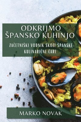 Marko Novak - Odkrijmo Spansko Kuhinjo, Häftad