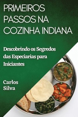 bokomslag Primeiros Passos na Cozinha Indiana