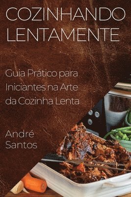 André Santos, André - Cozinhando Lentamente, Häftad