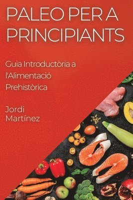 Jordi Martínez - Paleo per a Principiants, Häftad