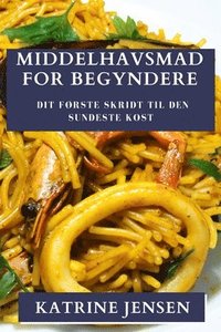 bokomslag Middelhavsmad for Begyndere