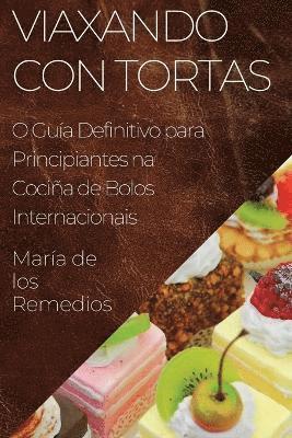 María de Los Remedios, María, de los Remedios - Viaxando con Tortas, Häftad