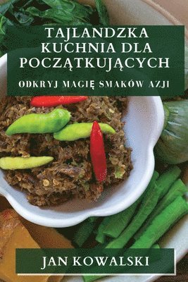 Jan Kowalski - Tajlandzka Kuchnia dla Początkujących, Häftad
