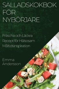 bokomslag Salladskokbok fr Nybrjare