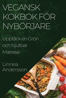 bokomslag Vegansk Kokbok fr Nybrjare