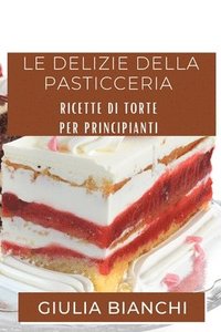 bokomslag Le Delizie della Pasticceria