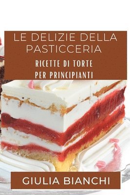 Giulia Bianchi - Delizie della Pasticceria, Häftad
