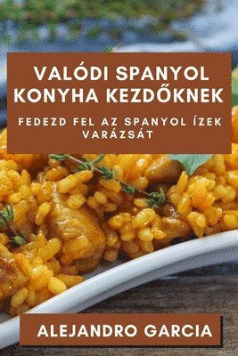 Valódi Spanyol Konyha Kezdőknek